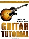 Guitar Tutorial (The Guitar Lessons For All)