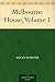 Melbourne House, Volume 1