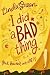 I Did a Bad Thing by Linda Green