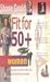 Fit for 50+ Women by Shane Gould