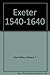 Exeter, 1540-1640: The Grow...