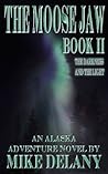 The Moose Jaw #2 - The Darkness and the Light The Moose Jaw #2 - The Darkness and the Light