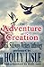 The Adventure of Creation (Think Sideways Writers Anthology Book 1)