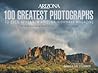100 Greatest Photographs to Ever Appear In Arizona Highways Magazine
