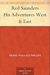 Red Saunders His Adventures West & East