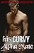His Curvy Alpha Mate by Clarisse Queene