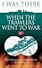 I Was There: When the Trawl...