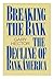 Breaking the Bank: The Decl...