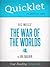 Quicklet on H.G. Wells's The War of the Worlds (CliffNotes-like Book Summary and Analysis)