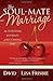 The Soul-Mate Marriage by David Frisbie