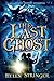 The Last Ghost: A Belladonna Johnson Adventure (Belladonna Johnson Mystery)