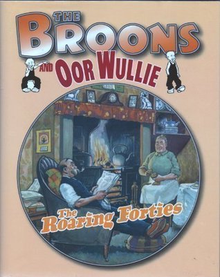 The Broons and Oor Wullie, Volume 7: Roaring Forties (Hardcover)