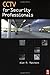 CCTV for Security Professionals