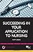 Succceeding in Your Application to Nursing by Matt  Green
