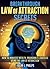 Breakthrough Law Of Attraction Secrets: Wealth, Abundance & Happiness Using The Law Of Attraction