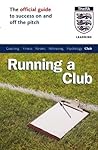 The Official Fa Guide to Running a Club