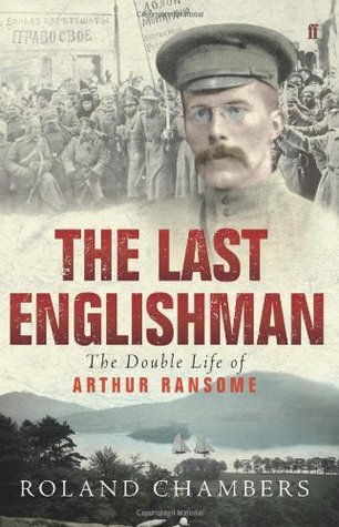 The Last Englishman: The Double Life of Arthur Ransome (Hardcover)