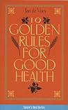 Ten Golden Rules for Good Health (Nature's Best)