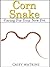 Corn Snake: Caring For Your New Pet
