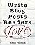 Write Blog Posts Readers Lo...