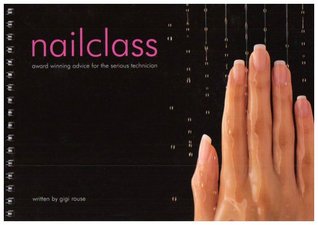 Nailclass: Award Winning Advice for the Serious Technician