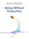 Being Without Protection