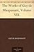 The Works of Guy de Maupassant, Volume VIII.