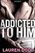 Addicted to Him