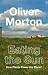 Eating the Sun by oliver-morton Eating the Sun by oliver-morton