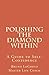 Polishing The Diamond Within: A Guide to Self-Confidence