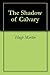 The Shadow of Calvary