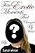 Ten Erotic Moments that Changed My World by Sarah Anon