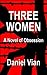Three Women: A Novel of Obsession