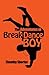 The Adventures of Break Dance Boy: Danger in the Remix
