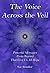 The Voice Across the Veil - Powerful Messages from Beyond that give us all hope