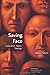 Saving Face (Explorations in Practical, Pastoral and Empirical Theology)