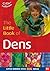 The Little Book of Dens (Li...
