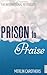 Prison to Praise