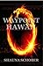Hawaii (Waypoint #3)