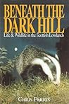 Beneath the Dark Hill by Chris Ferris