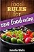 Food Rules for Raw Food Eating by Jennifer  Wells