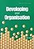 Developing Your Organisation
