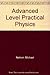 Advanced Level Practical Physics