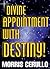 Divine Appointment With Destiny!