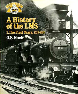 A History of the LMS, Volume 1: The First Years 1923-1930 (Hardcover)