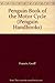 Penguin Book of the Motor Cycle (Penguin Handbooks)
