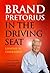 Brand Pretorius - In the Driving Seat: Lessons in Leadership