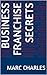 Business Franchise Secrets