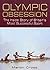 Olympic Obsession: The Inside Story of Britain's Most Successful Sport