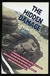 The Hidden Damage: a Personal Pilgrimage with W.H. Auden into the Heart of Post-war Germany